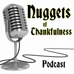 Nuggets of Thankfulness Podcast artwork