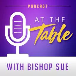At the Table with Bishop Sue Podcast artwork