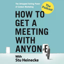 How to Get a Meeting With Anyone Podcast artwork