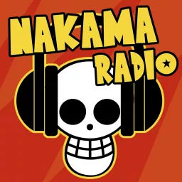 Nakama Radio Podcast artwork
