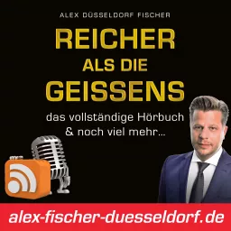 Reicher als die Geissens - das vollständige Hörbuch & noch viel mehr… Podcast artwork