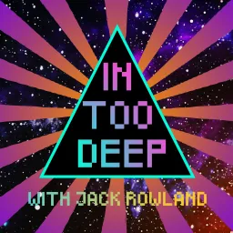 IN TOO DEEP Podcast artwork