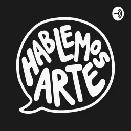 HablemosArte Podcast artwork