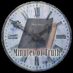 Minutes of Truth Podcast artwork