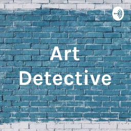 Art Detective Podcast artwork