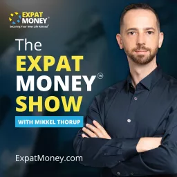 The Expat Money Show - With Mikkel Thorup Podcast artwork