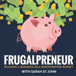 Frugalpreneur: Building a Business on a Bootstrapped Budget Podcast artwork