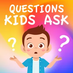 Questions Kids Ask