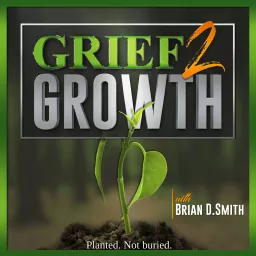 Grief 2 Growth Podcast artwork
