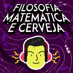 Filosofia, Matemática e Cerveja Podcast artwork