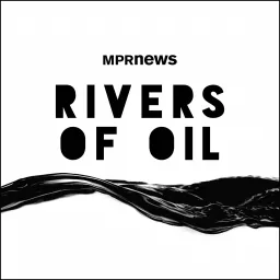 Rivers of Oil Podcast artwork