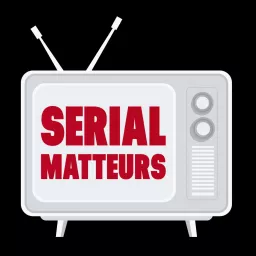 Serial Matteurs