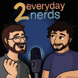 2 Everyday Nerds Podcast artwork