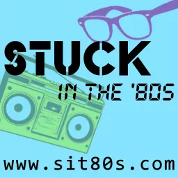 Stuck in the '80s Podcast artwork
