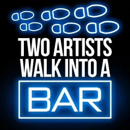 Two Artists Walk into a Bar Podcast artwork