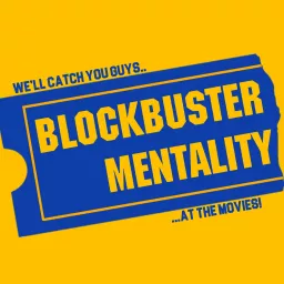 Blockbuster Mentality Podcast artwork