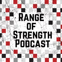 RANGE OF STRENGTH Podcast