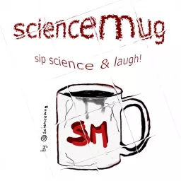 @sciencemug: the podcast artwork