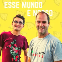 Esse Mundo É Nosso - Podcast de Viagem artwork