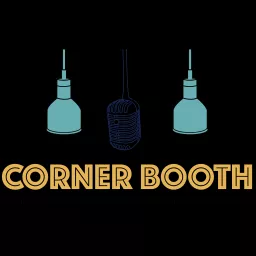 Corner Booth Podcast