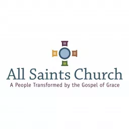 All Saints Church Podcast artwork