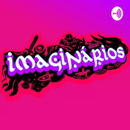 Imaginários Podcast artwork