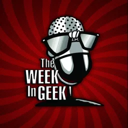 The Week in Geek Radio Show Podcast artwork