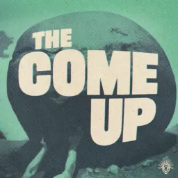The Come Up Podcast artwork