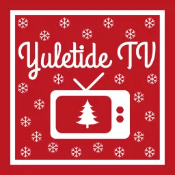 Yuletide TV: A Christmas Podcast artwork