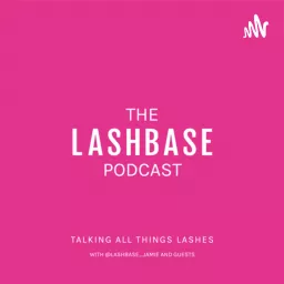 The LashBase Podcast