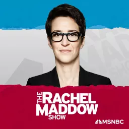 The Rachel Maddow Show Podcast artwork