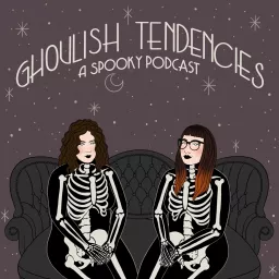 Ghoulish Tendencies Podcast artwork