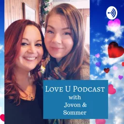 Love U Podcast with Jovon & Sommer artwork