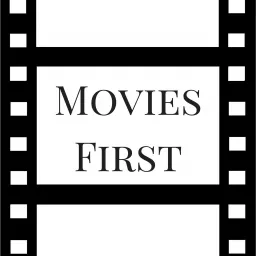 Movies First Podcast artwork
