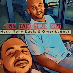 #SNN - Tony D -Omar L Podcast artwork