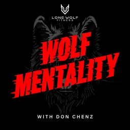 Wolf Mentality w/ Don Chenz Podcast artwork