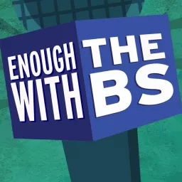 Enough With The BS Podcast artwork
