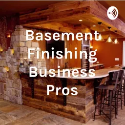 Prestige Basement Finishing Business Pros Podcast artwork