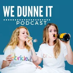 We Dunne It Podcast artwork