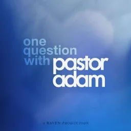 One Question with Pastor Adam Podcast artwork
