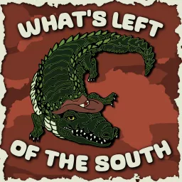 What's Left of the South Podcast artwork