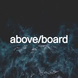 Above Board Podcast artwork
