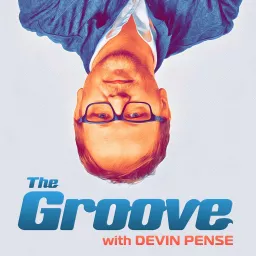The Groove Podcast with Devin Pense artwork