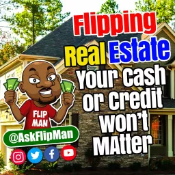 Flip Man's Real Estate Tips Podcast artwork