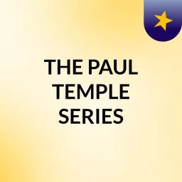 THE PAUL TEMPLE SERIES Podcast artwork