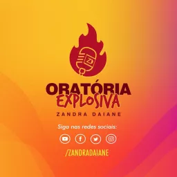 Oratória Explosiva (Com Zandra Daiane) Podcast artwork