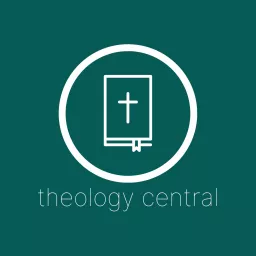 Theology Central Podcast artwork