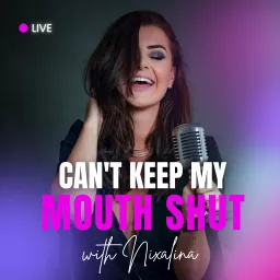 Can't Keep My Mouth Shut Podcast artwork