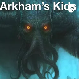 Arkham’s Kids Podcast artwork