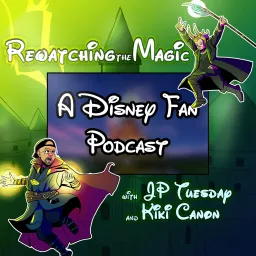 Rewatching The Magic: A Disney Fan Podcast